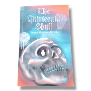 Thirteenth Skull by Yauna Hansen-Smith (2018, Trade Paperback) Book